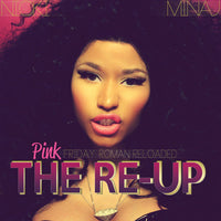 Nicki Minaj - Pink Friday: Roman Reloaded - The Re-Up