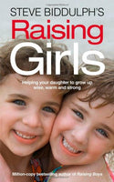 Steve Biddulph's Raising Girls - Steve Biddulph