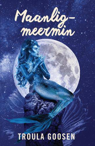 Maanlig-meermin - Troula Goosen