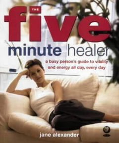 The Five Minute Healer - Jane Alexander