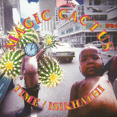 Magic Cactus - Time / Isikhathi