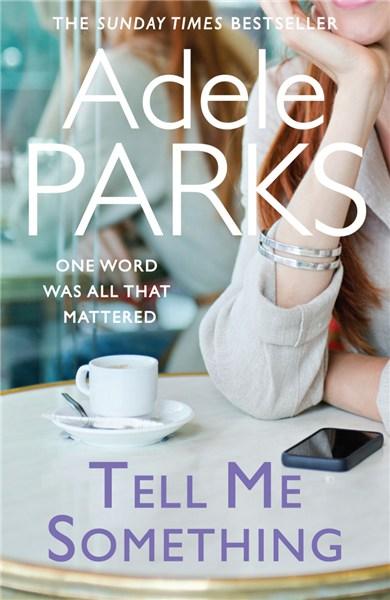 Tell Me Something - Adele Parks