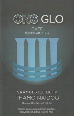 Ons Glo: GATE Geloofsartikels Thamo Naidoo
