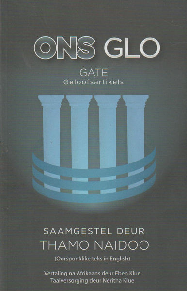 Ons Glo: GATE Geloofsartikels Thamo Naidoo