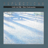 Louis van Dijk, Hans Oudenaarden - Reflections