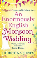 An Enormously English Monsoon Wedding Christina Jones
