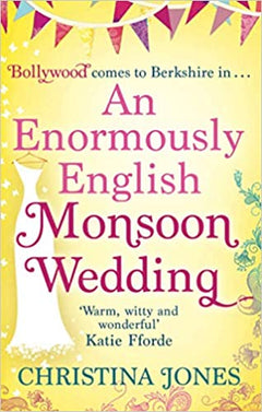 An Enormously English Monsoon Wedding Christina Jones