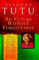 No Future Without Forgiveness - Desmond Tutu