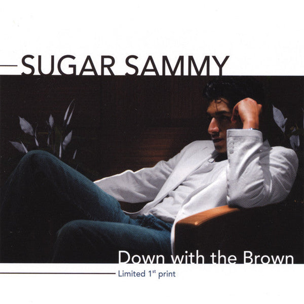 Sugar Sammy - Down With The Brown