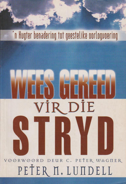 Wees Gereed vir die Stryd - Peter N. Lundell