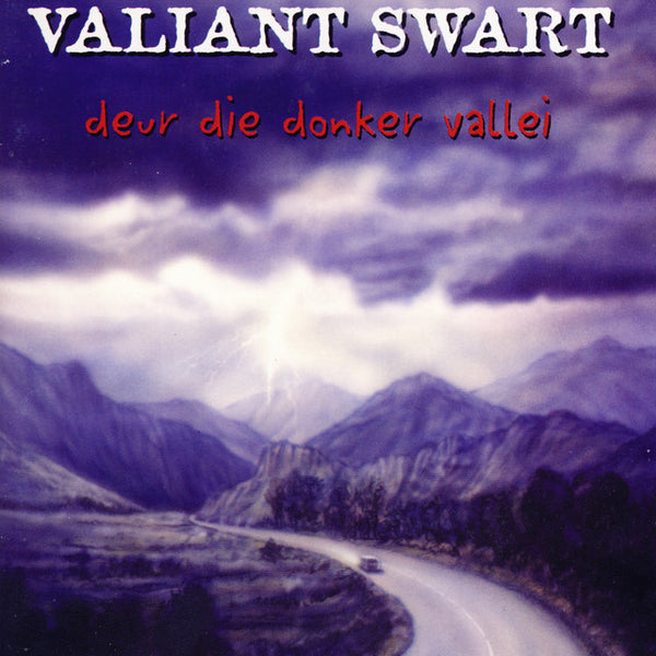 Valiant Swart - Deur die donker vallei