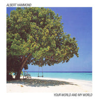 Albert Hammond - Your World And My World