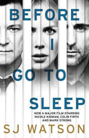 Before I Go to Sleep - S. J. Watson