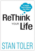 Rethink Your Life: A Inique Diet to Renew Your Mind - Stan Toler