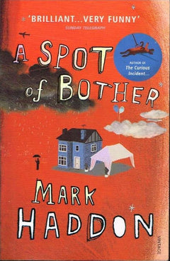 A Spot of Bother - Mark Haddon