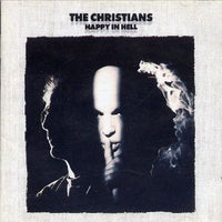 The Christians - Happy In Hell