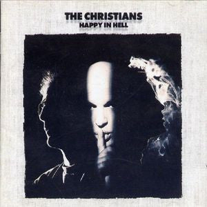 The Christians - Happy In Hell