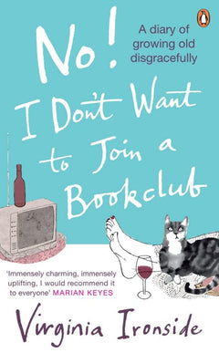No! I Don't Want to Join a Book Club Virginia Ironside