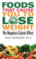 Foods That Cause You to Lose Weight: The Negative Calorie Effect - Neal Barnard