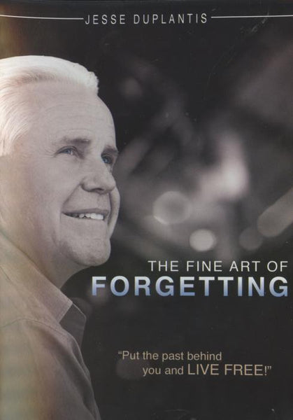 The Fine Art Of Forgetting - Jesse Duplantis (DVD)