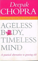 Ageless Body, Timeless Mind - Deepak Chopra