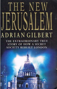 The new Jerusalem Adrian Gilbert