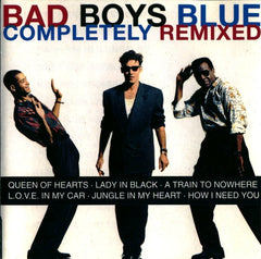 Bad Boys Blue - Completely Remixed