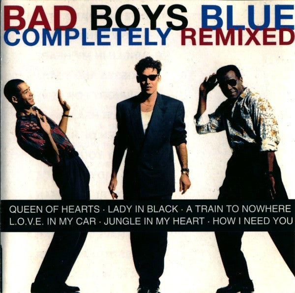Bad Boys Blue - Completely Remixed