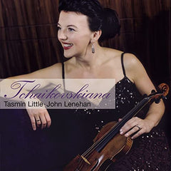 Tasmin Little, John Lenehan - Tchaikovskiana