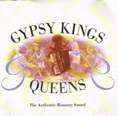 Gypsy Kings & Queens - The Authentic Romany Sound