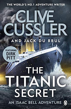 The Titanic Secret - Clive Cussler & Jack Du Brul