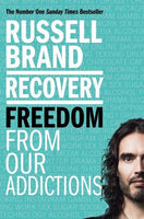 Recovery: Freedom from Our Addictions - Russell Brand