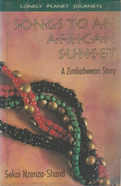 Songs to an African Sunset: A Zimbabwean Story - Sekai Nzenza-Shand