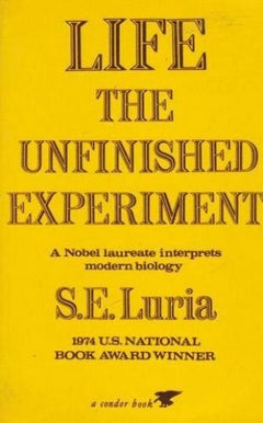 Life: The Unfinished Experiment - Salvador Edward Luria