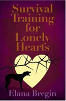 Survival Training for Lonely Hearts Elana Bregin