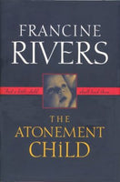 The Atonement Child - Francine Rivers