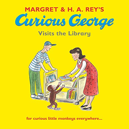 Curious George Visits the Library - Margret Rey & H. A. Rey