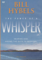 The Power Of A Whisper - Bill Hybels (DVD)