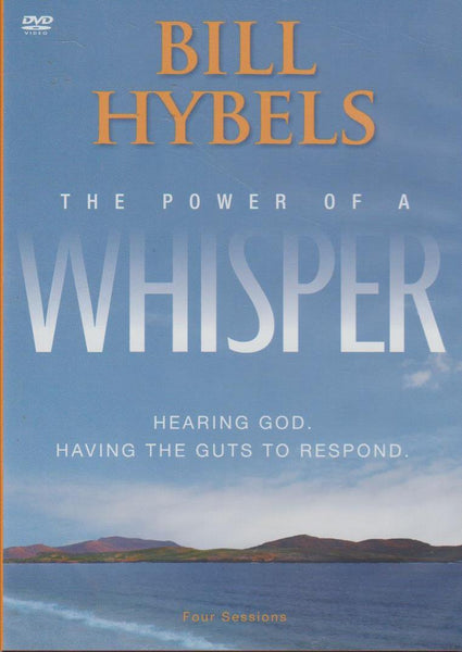 The Power Of A Whisper - Bill Hybels (DVD)