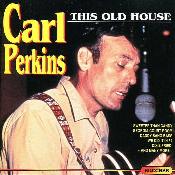 Carl Perkins - This Old House