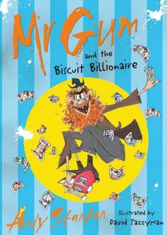Mr Gum and the Biscuit Billionaire - Andy Stanton