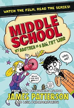 Middle School: My Brother Is a Big, Fat Liar James Patterson