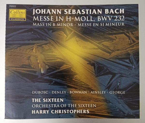 Johann Sebastian Bach - Dubosc, Denley, Bowman, Ainsley, George, The Sixteen, Orchestra Of The Sixteen, Harry Christophers - Mass In B Minor, BWV 232