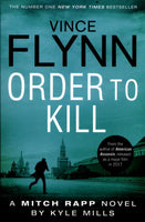 Order to Kill - Vince Flynn & Kyle Mills