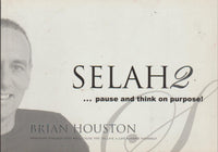 Selah 2... Pause and think on purpose! - Brian Houston