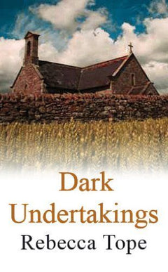 Dark Undertakings Rebecca Tope