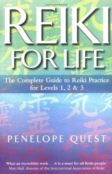 Reiki for Life: A Complete Guide to Reiki Practice - Penelope Quest