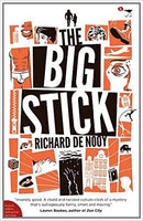 The Big Stick  Richard de Nooy