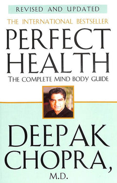 Perfect Health - Deepak Chopra