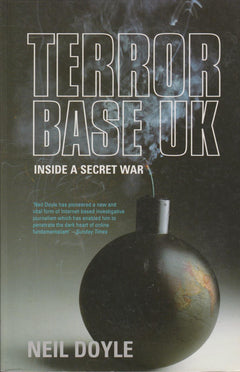 Terror Base UK: Inside a Secret War - Neil Doyle